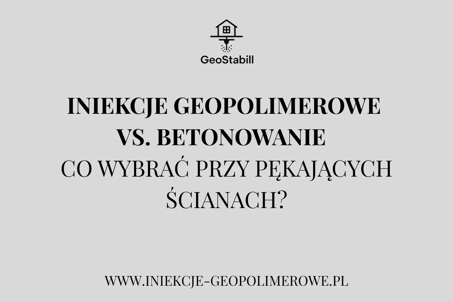 Iniekcje geopolimerowe vs. betonowanie – co wybrać przy pękających ścianach?